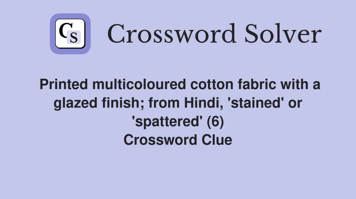 Printed multicoloured cotton fabric with a glazed finish; from Hindi